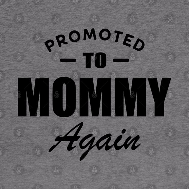 Promoted to Mommy again by KC Happy Shop